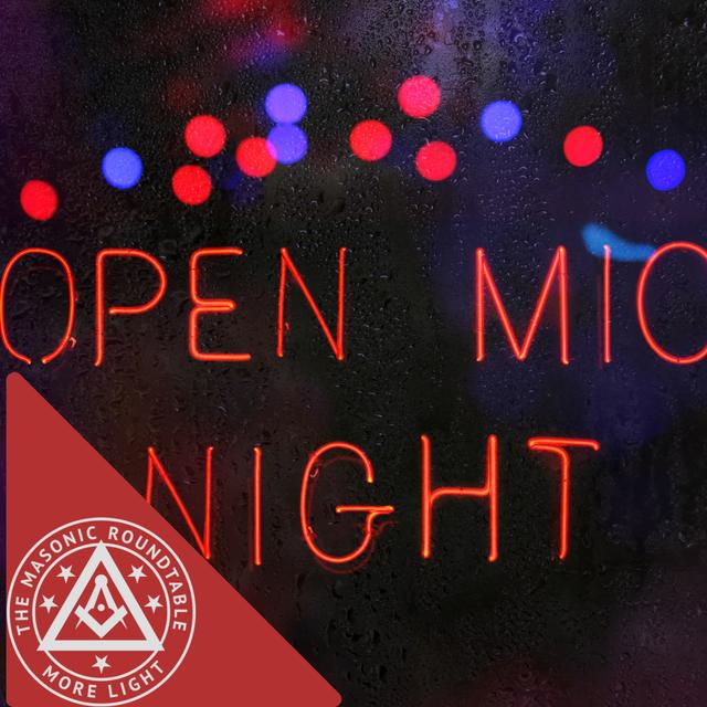 The Masonic Roundtable - 0511 - From Darkness to (open) Mic - podcast episode cover