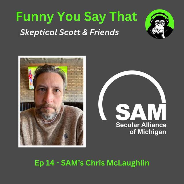 The Secular Alliance of Michigan (SAM) with Chris McLaughlin - podcast episode cover