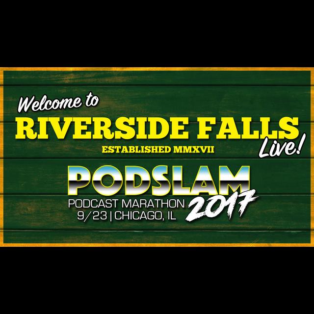 Riverside Falls: LIVE! at PodSlam 2017 - podcast episode cover