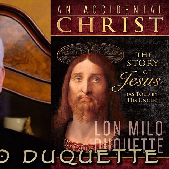 Lon Milo Duquette on An Accidental Christ - The Story of Jesus - podcast episode cover