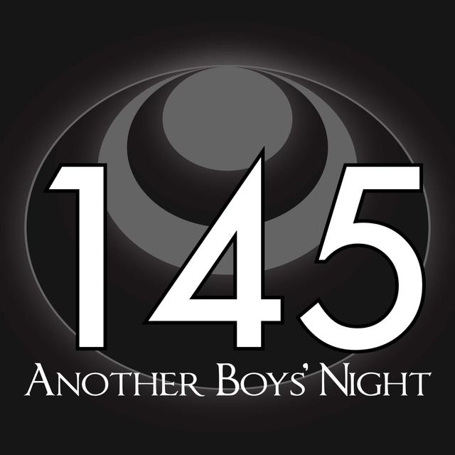 145 – Another Boys’ Night - podcast episode cover