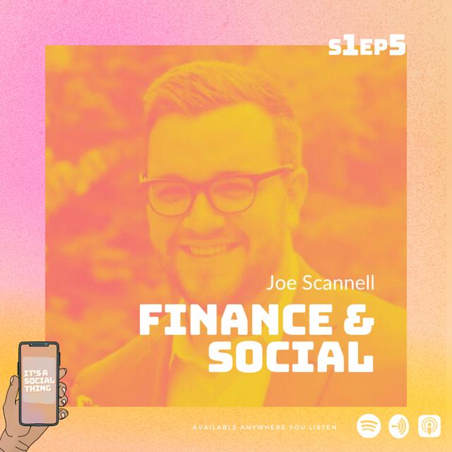 Finance and Social Media with Joe Scannell  - podcast episode cover