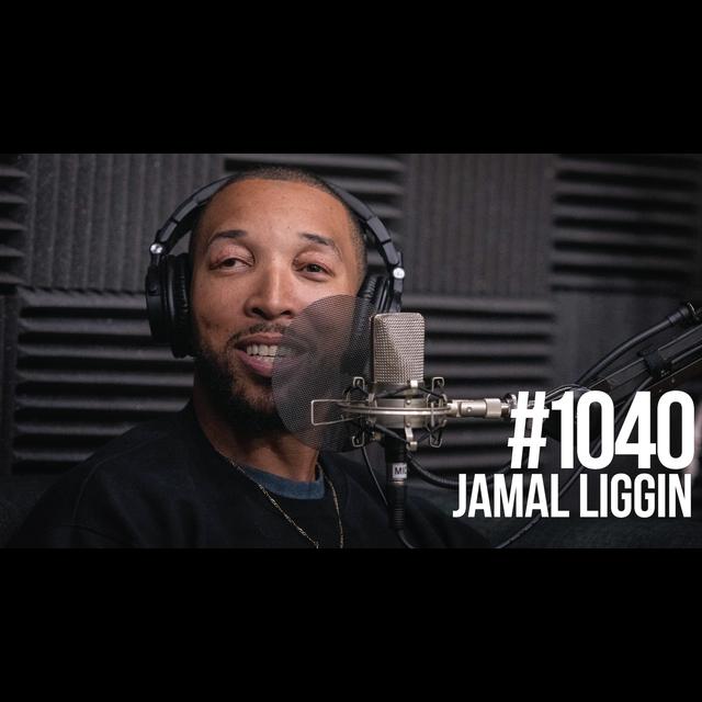 1040: Jamal Liggin - podcast episode cover