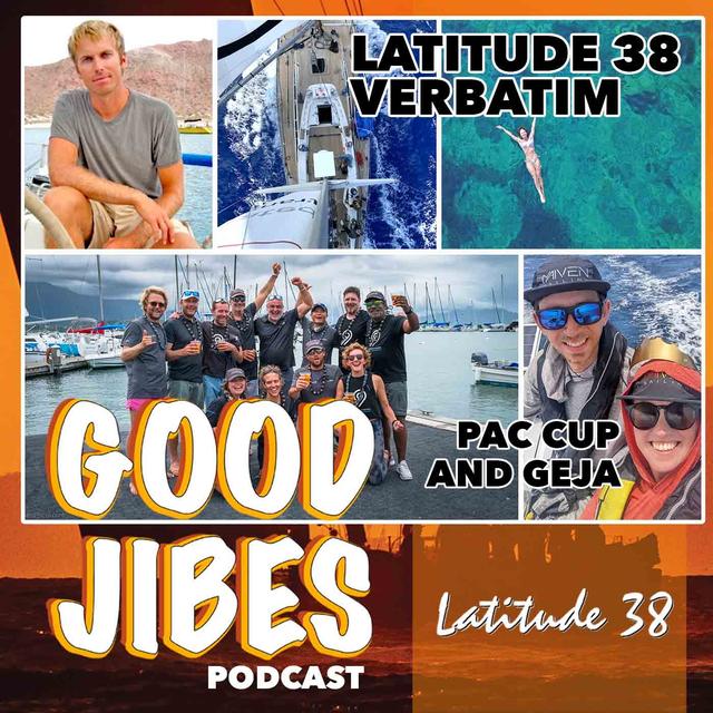 Pac Cup and Geja (Latitude 38 Verbatim) - podcast episode cover