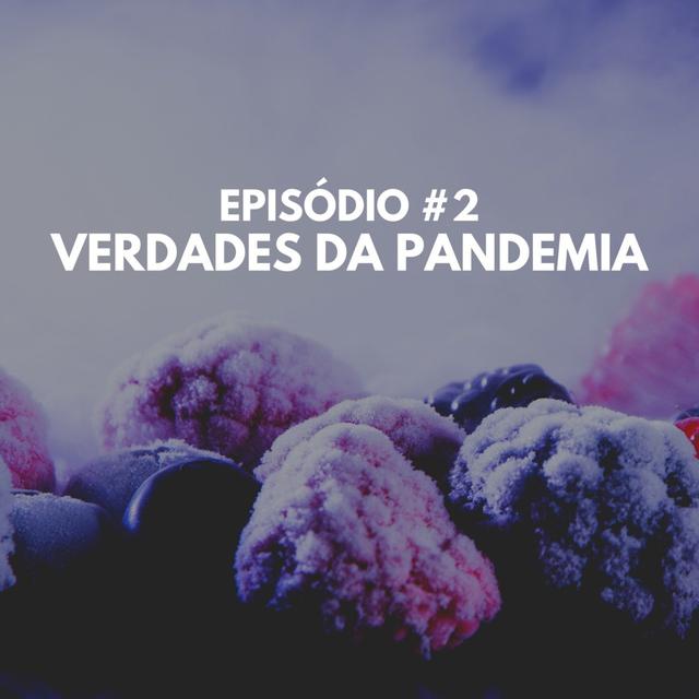 S01E02 - BOTECO TERAPÊUTICO: VERDADES DA PANDEMIA - podcast episode cover