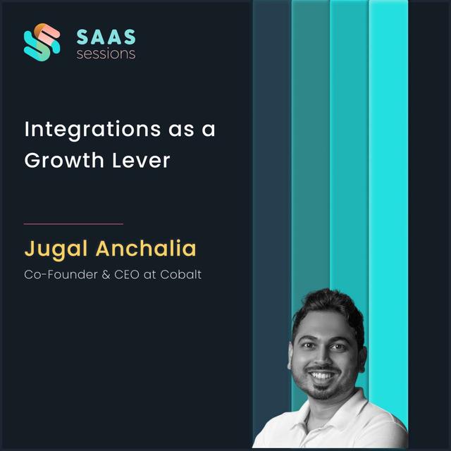 S8E2 - Integrations as a Growth Lever ft. Jugal Anchalia, Co-founder & CEO at Cobalt - podcast episode cover
