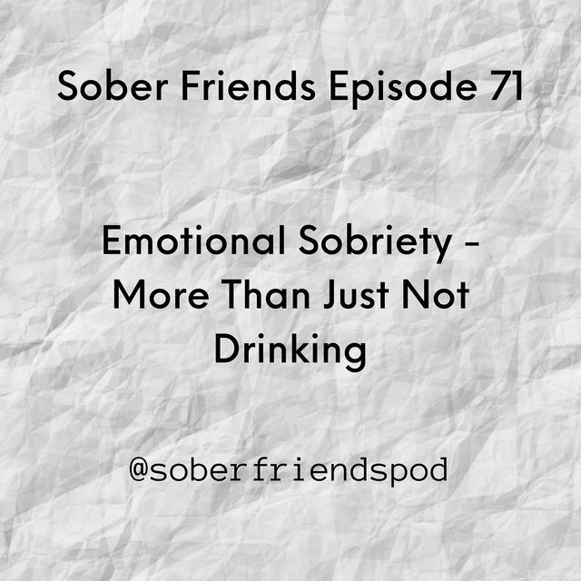 E72: Emotional Sobriety - More Than Just Not Drinking - podcast episode cover