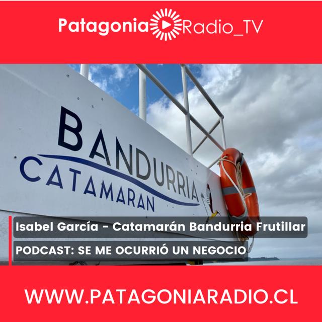 Se Me Ocurrió Un Negocio: Isabel García - Catamarán La Bandurria Frutillar - podcast episode cover