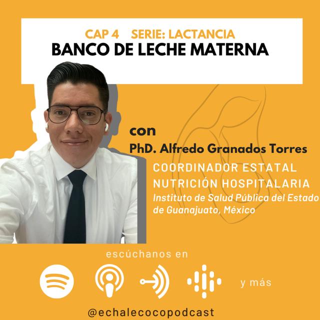 Banco de leche materna con PhD. Alfredo Granados Torres - podcast episode cover