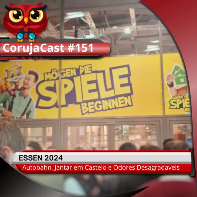 CorujaCast #151 - ESSEN 2024 - podcast episode cover