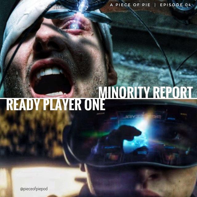 Ready Player One & Minority Report - podcast episode cover