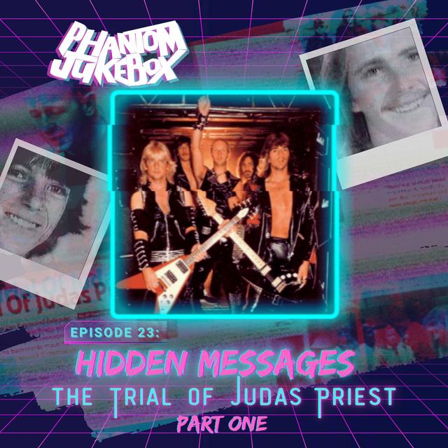 EP. 23 Hidden Messages: The Trial of Judas Priest (part 1) - podcast episode cover
