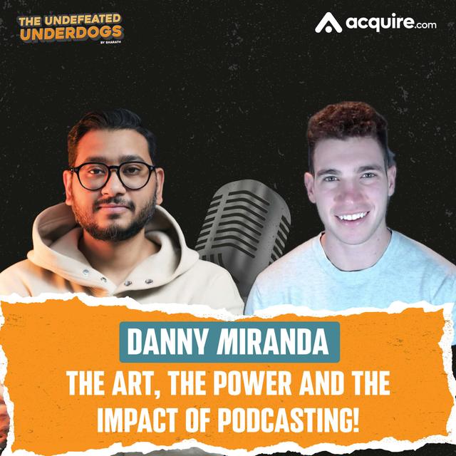 Danny Miranda - The art, the power and the impact of podcasting! - podcast episode cover
