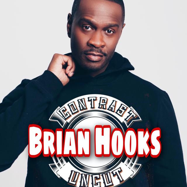 Uncle Snoops Army and Bobby Dee Presents Contrast Uncut Season 2 Ep18 @TheBrianHooks - podcast episode cover