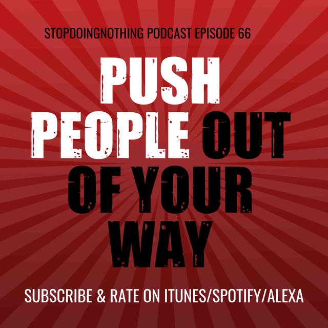 SDN066: Start pushing people out of your way - podcast episode cover