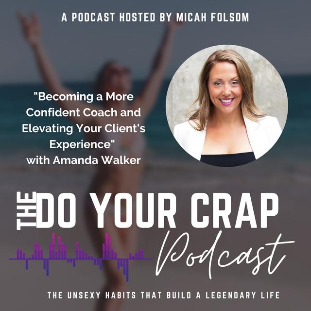 Becoming a More Confident Coach and Elevating Your Client's Experience with Amanda Walker - podcast episode cover
