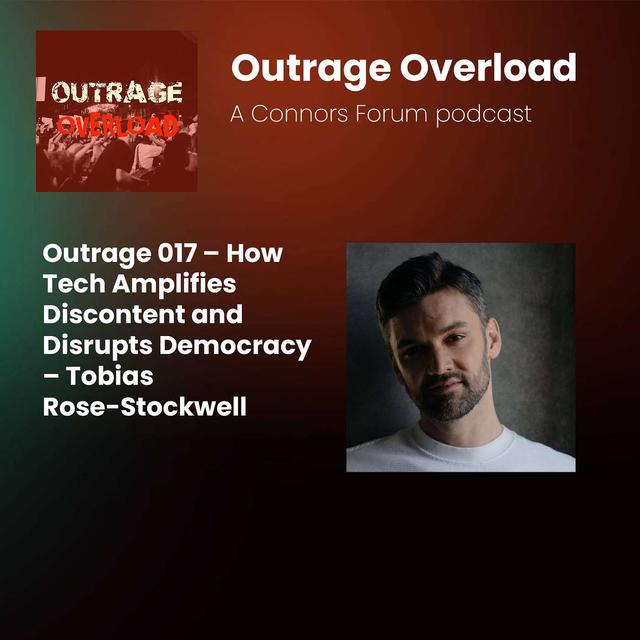 17. The billion dollar question for democracy - Tobias Rose-Stockwell - podcast episode cover