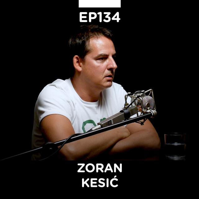 EP 134: Zoran Kesić, TV voditelj, Fajront republika, 24 minuta sa Zoranom Kesićem - Pojačalo podcast - podcast episode cover