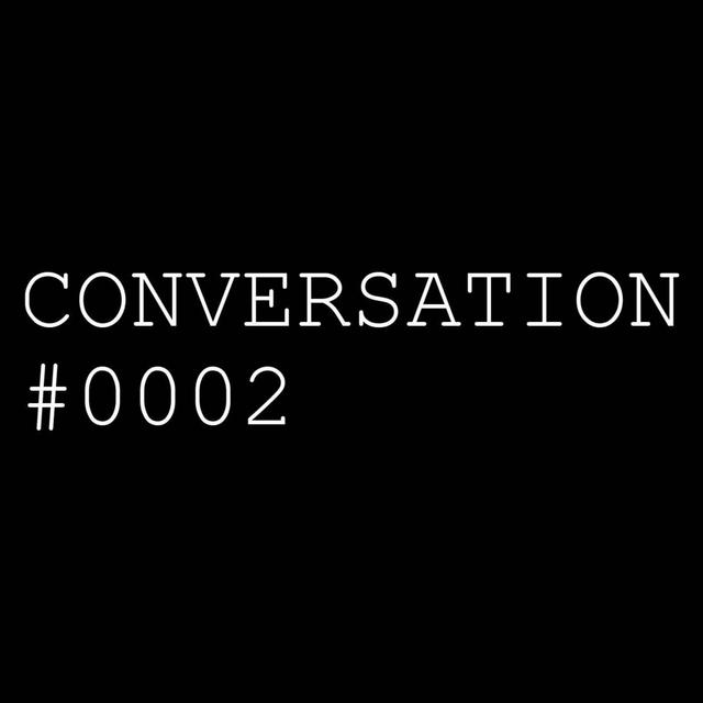 Conversation #0002 - podcast episode cover