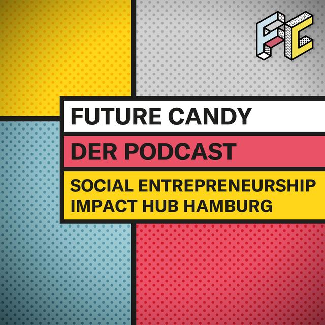 #23 Social Entrepreneurship mit dem Impact Hub Hamburg - podcast episode cover