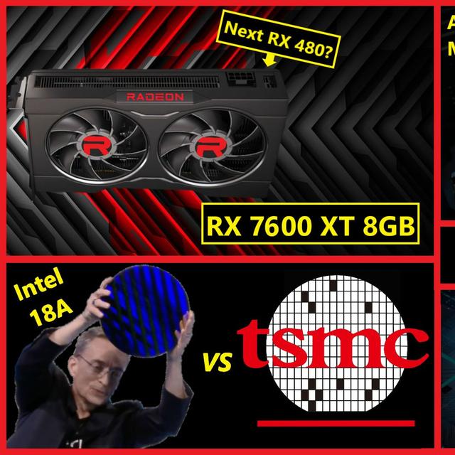191. RX 7600 XT 8GB, AMD Taking 50% Market Share, Intel 18A v TSMC | Server Engineer - podcast episode cover
