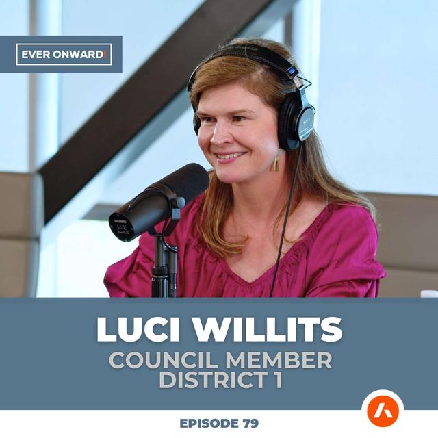 What Boise Can Do Better: Real Talk on Policy, Growth, and Community with Luci Willits | Ever Onward Ep. 79 - podcast episode cover