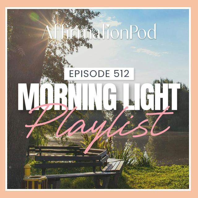 512 Morning Light Playlist - podcast episode cover