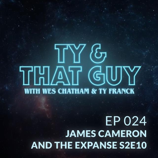 Ep. 24 - James Cameron Films & The Expanse S2E10 - podcast episode cover