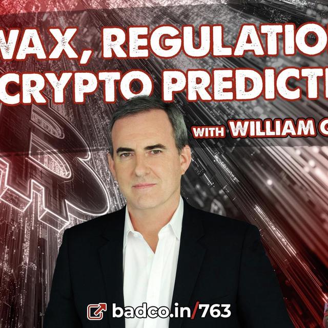 Ep 763: $WAX, Regulation and Crypto Predictions with William Quigley - podcast episode cover