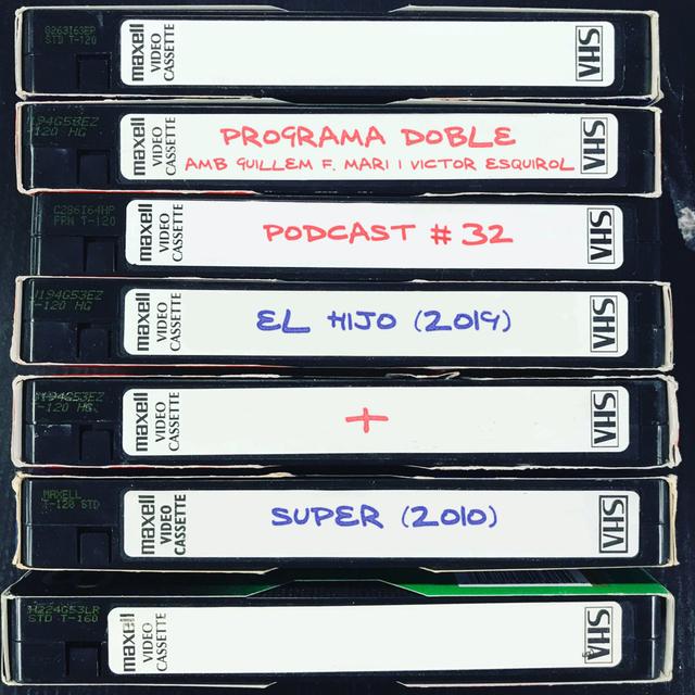 Programa Doble #32: El Hijo + Super - podcast episode cover