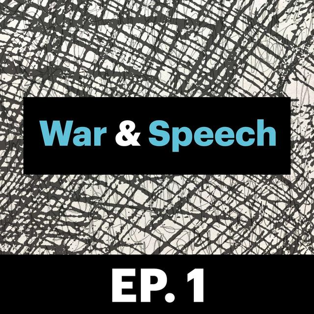 War & Speech E1: How Repressive Is This Moment, Really? - podcast episode cover