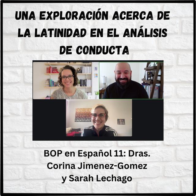 Una exploración acerca de la Latinidad en el análisis de conducta: BOP en Español 11 - podcast episode cover
