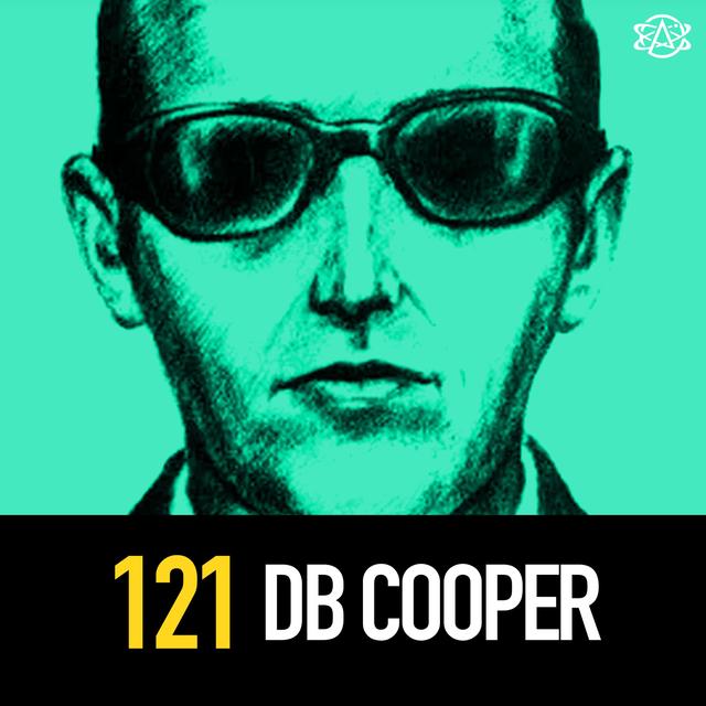 121 - The DB Cooper Hijack Mystery - podcast episode cover