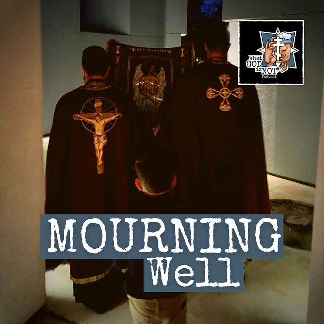 Mourning Well - podcast episode cover