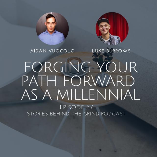 #57 Forging Your Path Forward as a Millennial with Luke Burrows - podcast episode cover