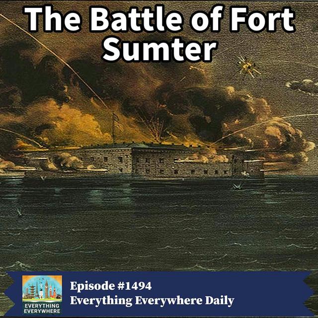 The Battle of Fort Sumter - podcast episode cover