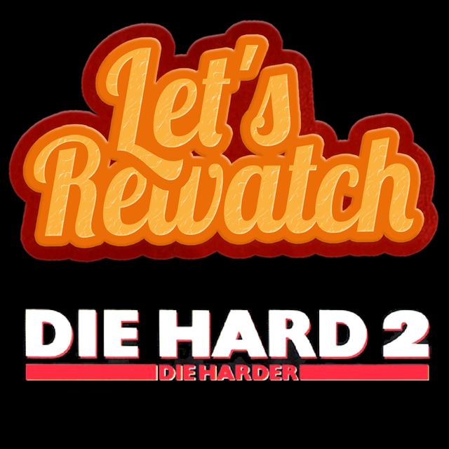 Die Hard 2: Die Harder with Case Aiken - podcast episode cover