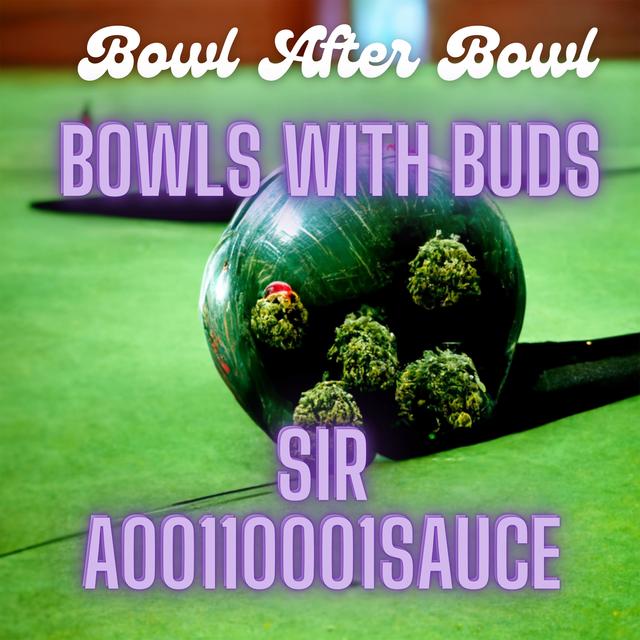 Episode 174 ★ Bowls With Buds ★ Sir A00110001Sauce - podcast episode cover