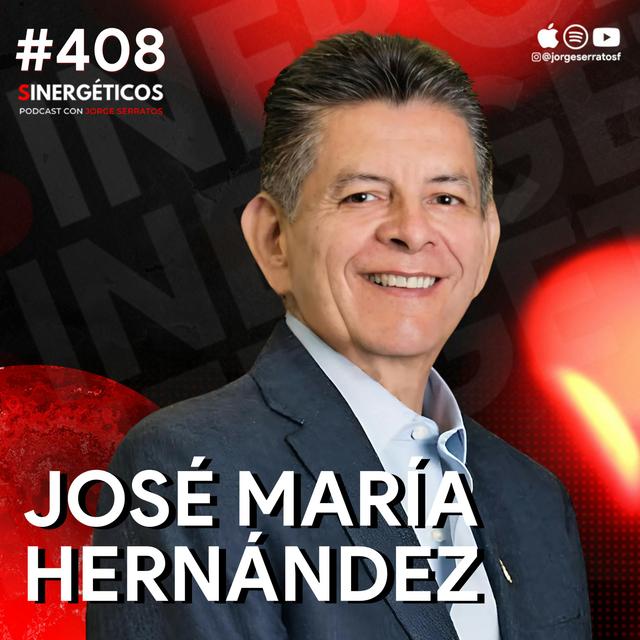 Cómo usar el dinero para crear una EMPRESA EXITOSA | José María Hernández | #408 SINERGÉTICOS - podcast episode cover