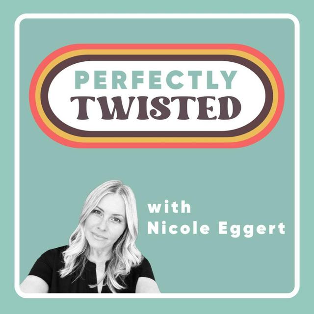 Perfectly Twisted with Nicole Eggert #1 - podcast episode cover