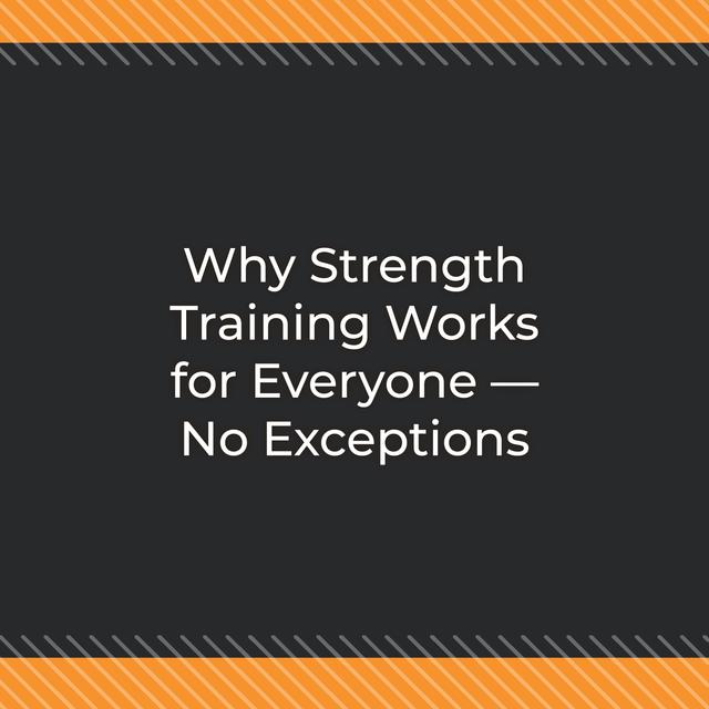 Why Strength Training Works for Everyone — No Exceptions - podcast episode cover
