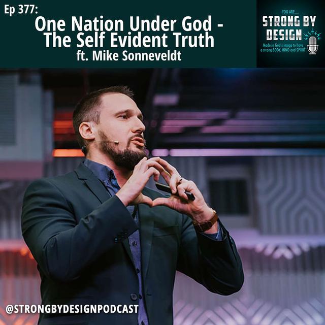 Ep 377 One Nation Under God, The Self-Evident Truth ft. Mike Sonneveldt - podcast episode cover