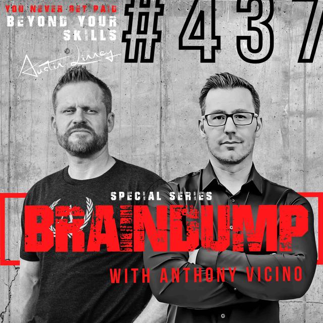 You never get paid beyond your skills with Anthony Vicino| Brain Dump | Construct your life #437 - podcast episode cover