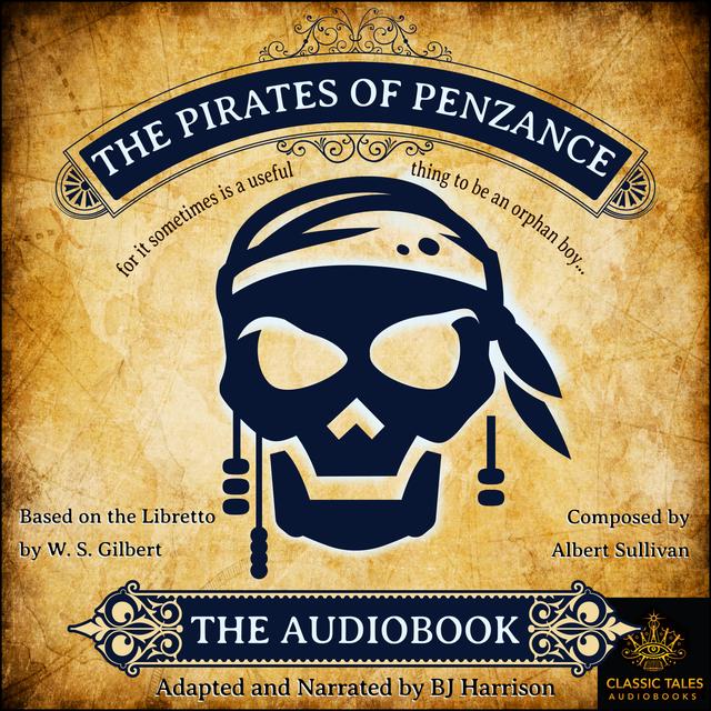 Ep. 794, The Pirates of Penzance, Part 2 of 2, by W.S. Gilbert - podcast episode cover