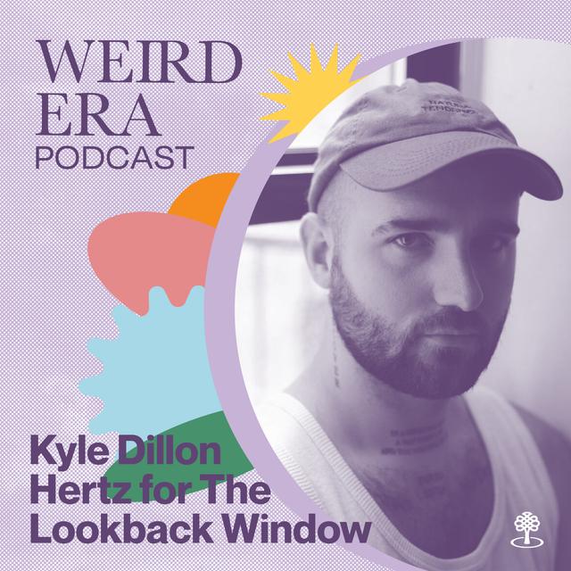 Episode 61: Weird Era feat. Kyle Dillon Hertz - podcast episode cover
