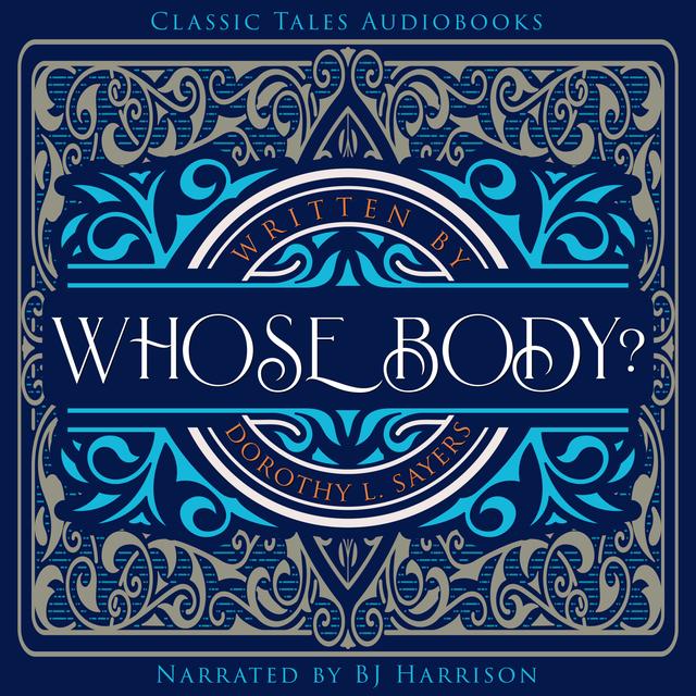 Ep. 706, Whose Body, Part 2 of 7, by Dorothy Sayers - podcast episode cover