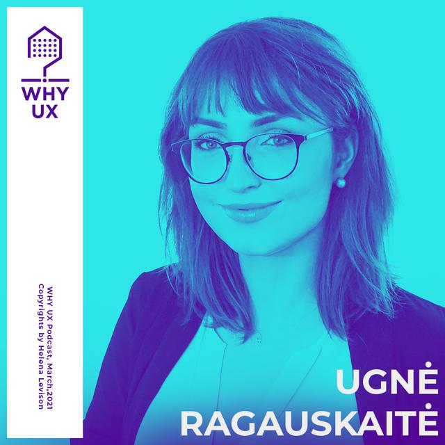 Why UX? 33# Ugnė Ragauskaitė - podcast episode cover