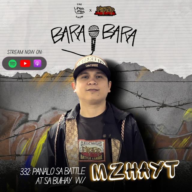 332: Bara-Bara - Panalo sa Battle at sa Buhay w/ M Zhayt - podcast episode cover