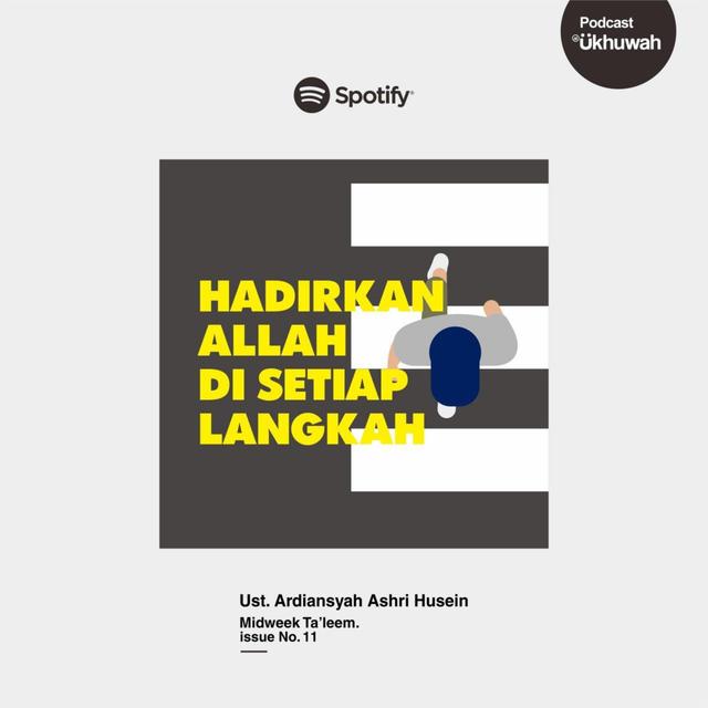 Hadirkan Allah Di Setiap Langkah — Midweek Ta'leem Issue N°. 11 — Ükhuwah Project. - podcast episode cover