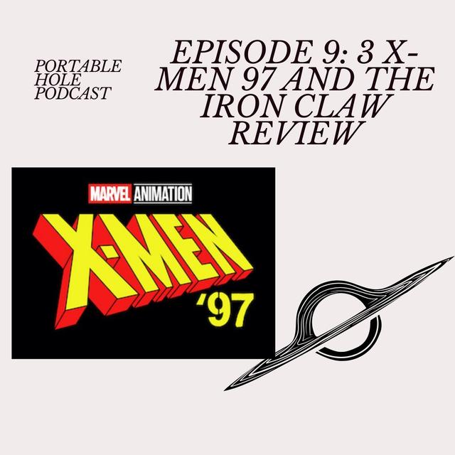 PHP #9: X-Men 97 and The Iron Claw Review - podcast episode cover